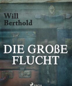 Die groÃe Flucht (E-bog)